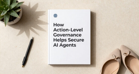 How Action-Level Governance Helps Secure AI Agents